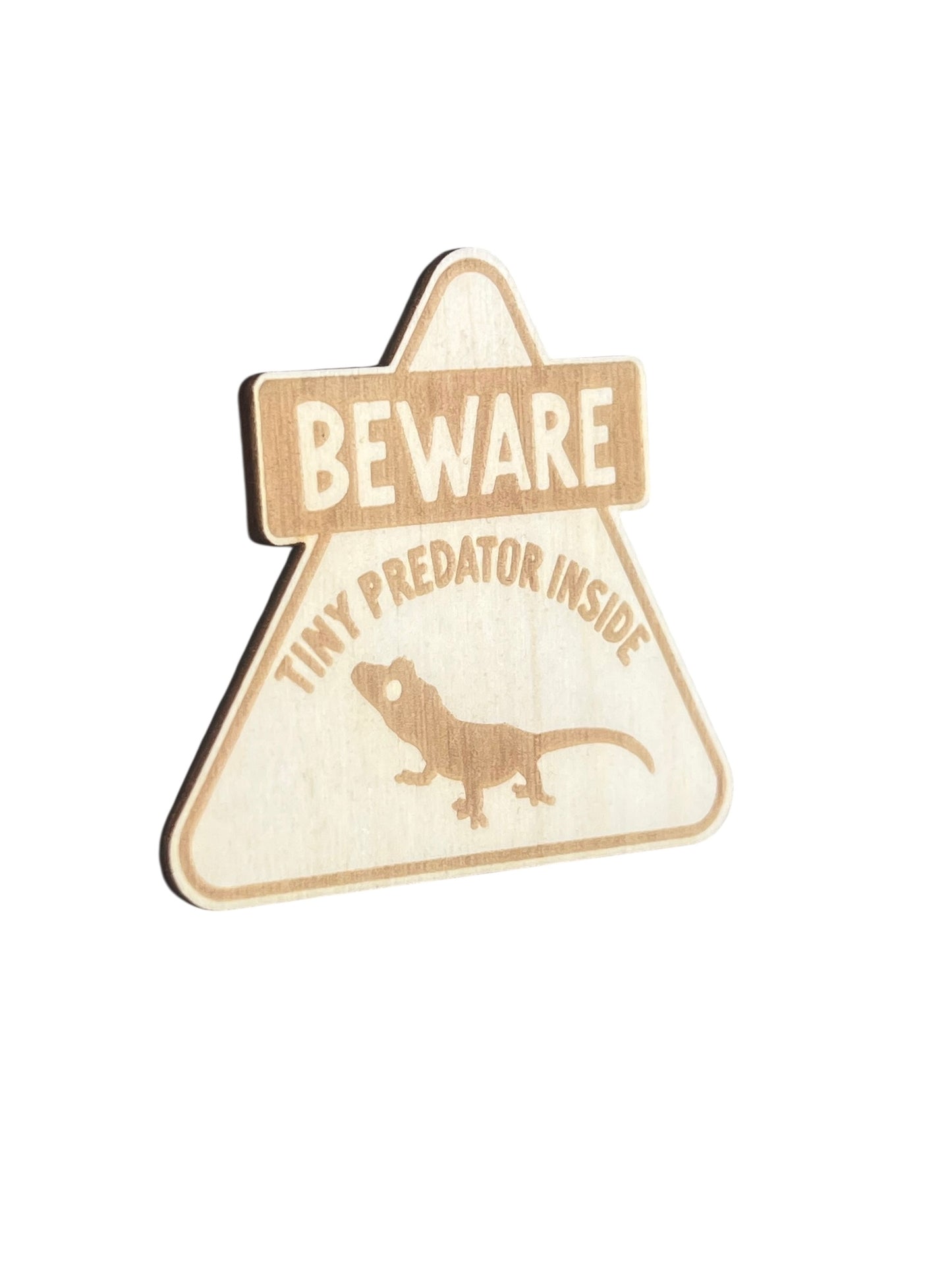 Beware – Tiny Predator Inside Houten Waarschuwingsbordje