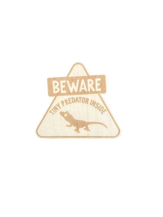 Beware – Tiny Predator Inside Houten Waarschuwingsbordje