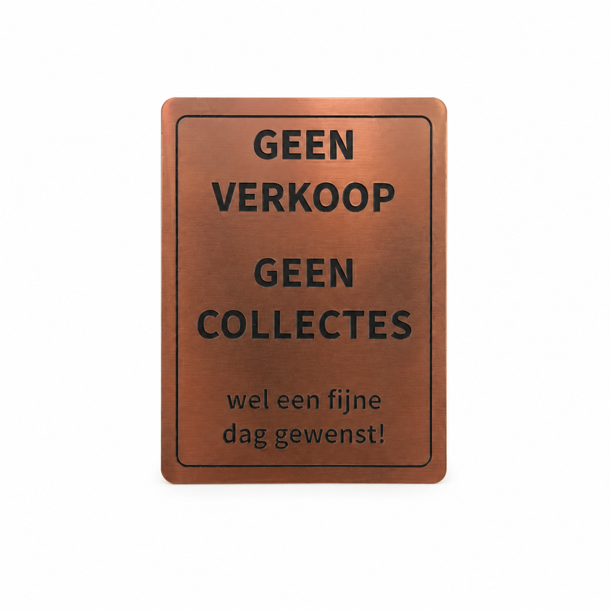 Geen Verkoop Geen Collectes – UV-bestendig Luxe Waarschuwingsbordje